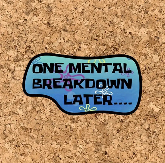 Mental Breakdown Sticker