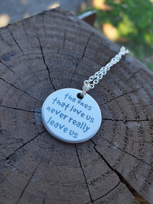 The Ones That Love Us Necklace